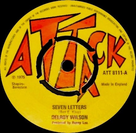 7" DELROY WILSON Seven Letters ATT8111 Attack UK