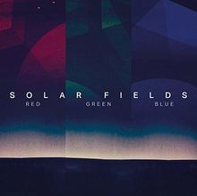 Rgb: Red, Green, Blue von Solar Fields | CD | Zustand gut