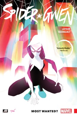 Spider-Gwen Vol. 0: Most Wanted? by LaTour, Jason