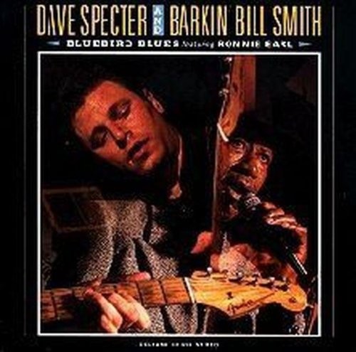 DAVE SPECTER BARKIN' BILL SMITH - Bluebird Blues Featuring Ronnie Earl - CD