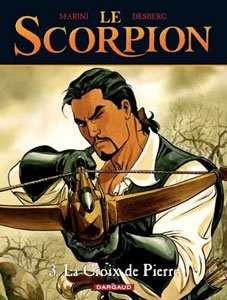 DARGAUD Scorpion, Le  La Croix De Pierre 03 by Marini & Desberg 2017