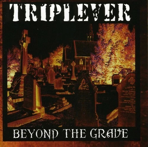 Beyond the Grave by Triplever (CD, Dec-2006, Crash Music, Inc.) Free Shipping!