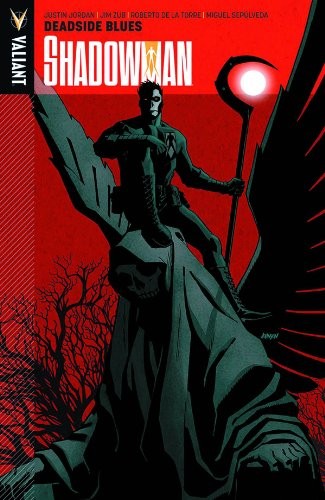 SHADOWMAN VOLUME 3: DEADSIDE BLUES By Justin Jordan & Christopher Sebela **NEW**