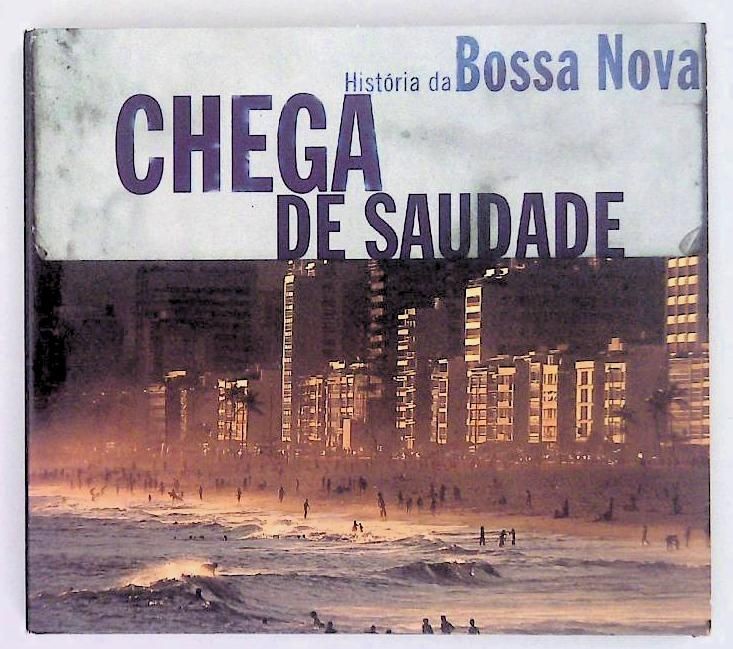Chega de Saudade.Hist.Bossa Nova Various Jobim  und  Moraes: