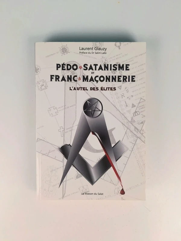 Pédo-satanisme et Franc-maçonnerie - L'autel des élites | Laurent Glauzy
