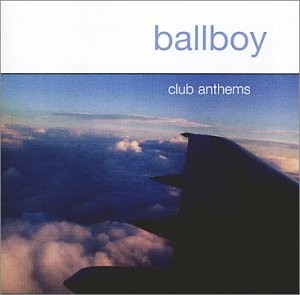 BALLBOY - Club Anthems - CD - Enhanced - **Excellent Condition**
