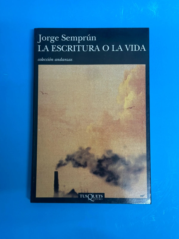 La escritura o la vida. Jorge Semprún