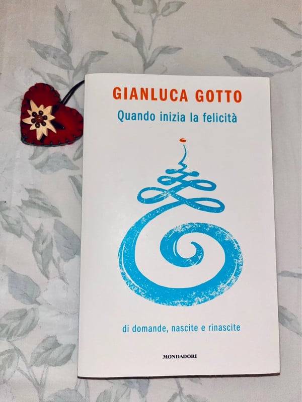 Gianluca Gotto - Quando inizia la felicità