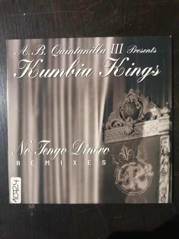 A.B. Quintanilla III Presents Kumbia Kings. No Tengo Dinero. Remixes