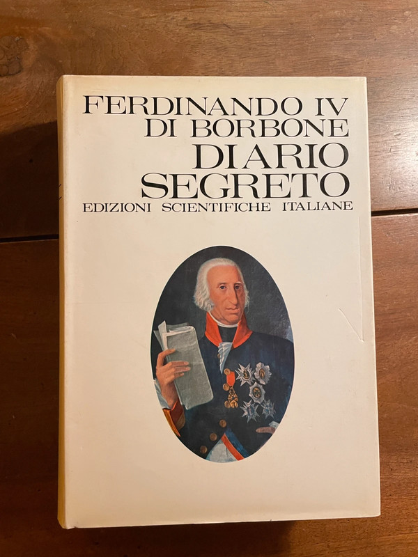 Diario di Ferdinando IV di Borbone (1796-1799) - Caldora - ESI 1965