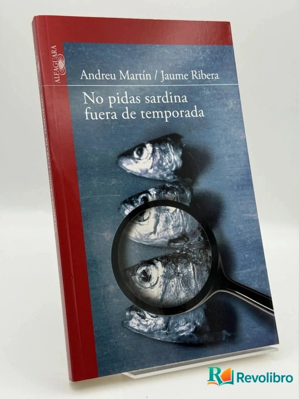 No pidas sardina Fuera de temporada - andreu martín, jaume Ribera