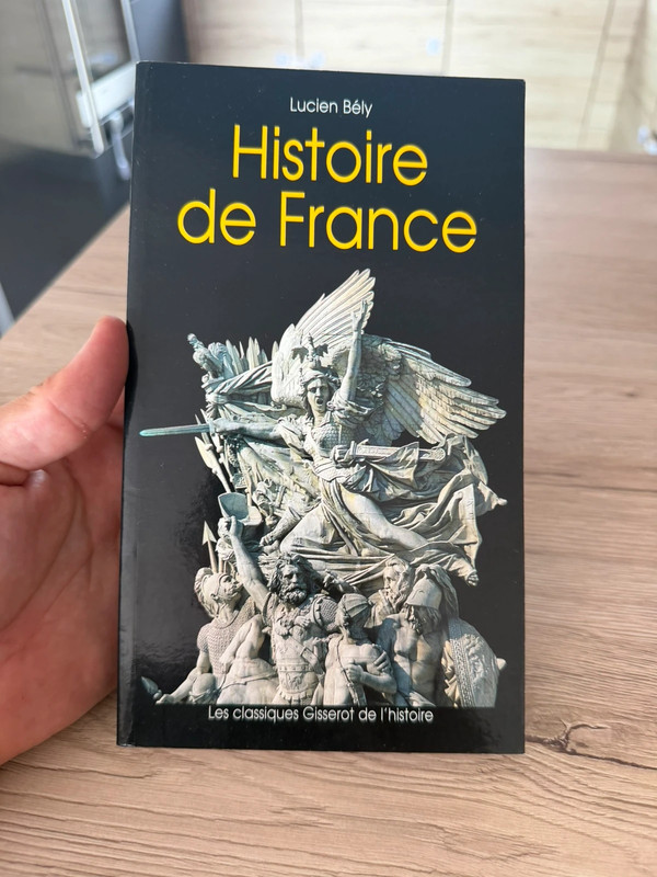 Histoire de France - Lucien Bély - Les Classiques Gisserot de l’Histoire