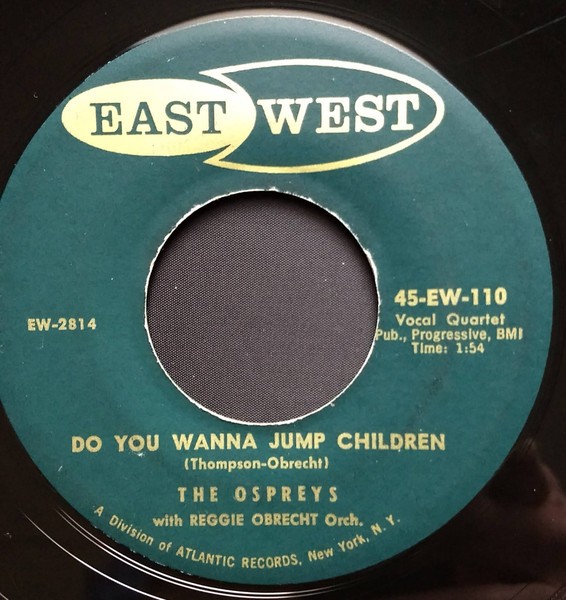 The Ospreys With Reggie Obrecht Orchestra, Do You Wanna Jump Children, (7", Sing