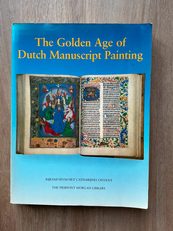 The Golden Age of Dutch Manuscript Painting