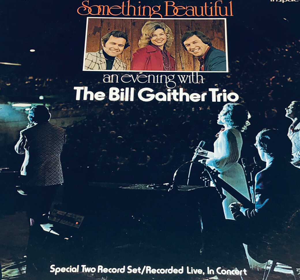 Something Beautiful An Evening With The Bill Gaither Trio Concert 2 LP Set 41