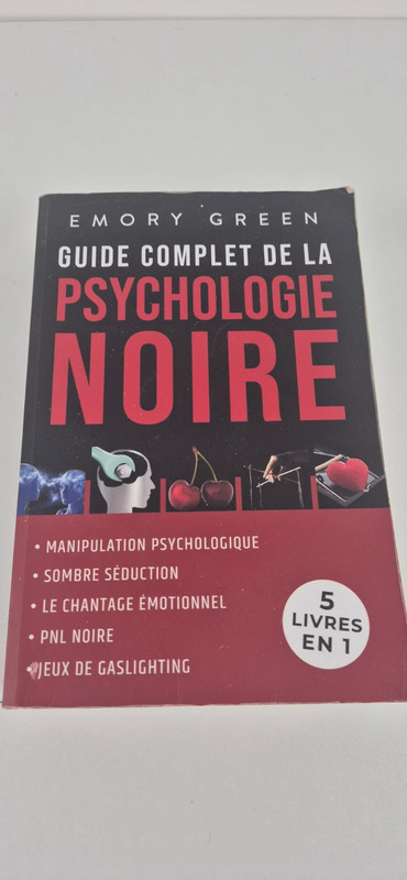 Guide complet Psychologie Noire Emory Green Manipulation PNL Gaslighting 5 en 1