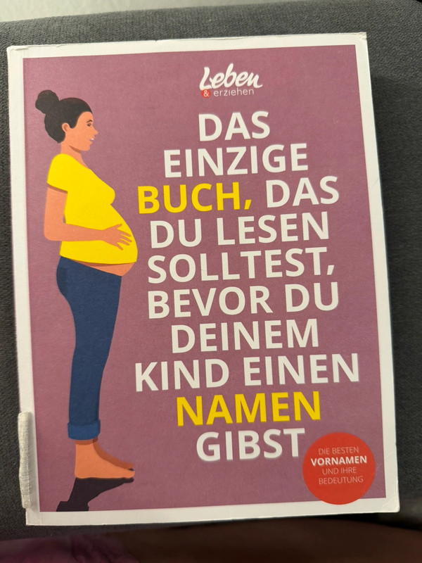 Das einzige Buch, das du lesen solltest, bevor du deinem Kind einen Namen gibst