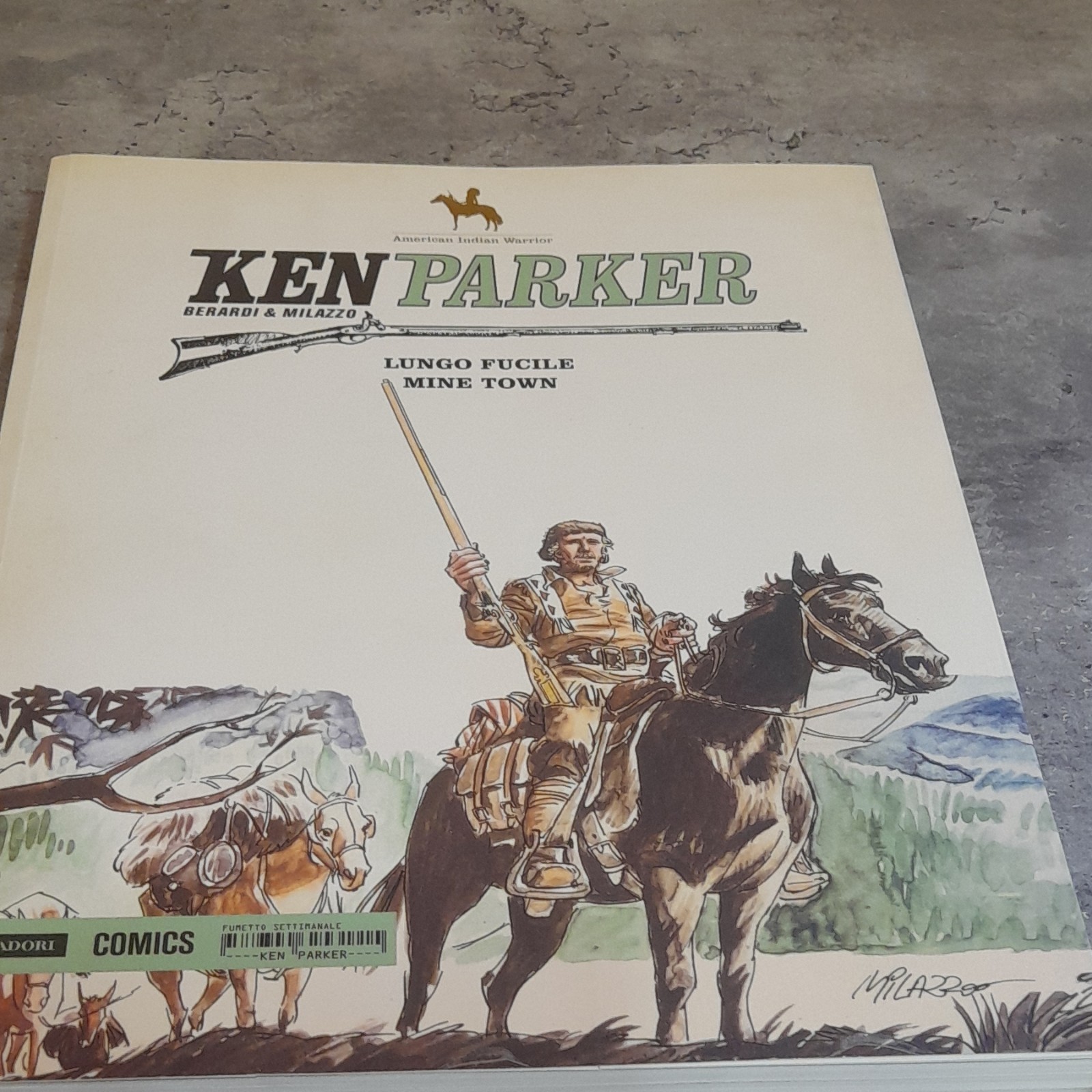 MONDADORI COMICS KEN PARKER Lungo fucile/Mine Town firmato Berardi Milazzo 2014