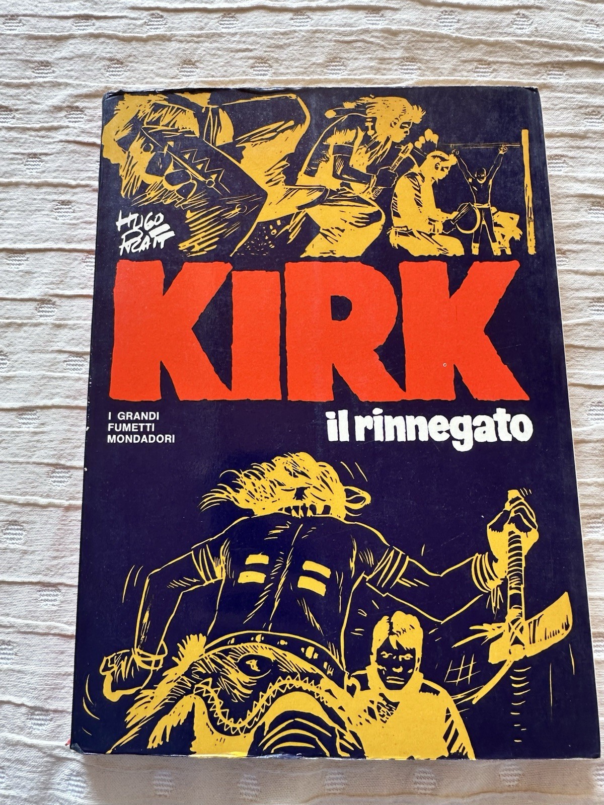Kirk il rinnegato Arnoldo Mondadori Editore, Hugo Pratt, 1 ed. 1975