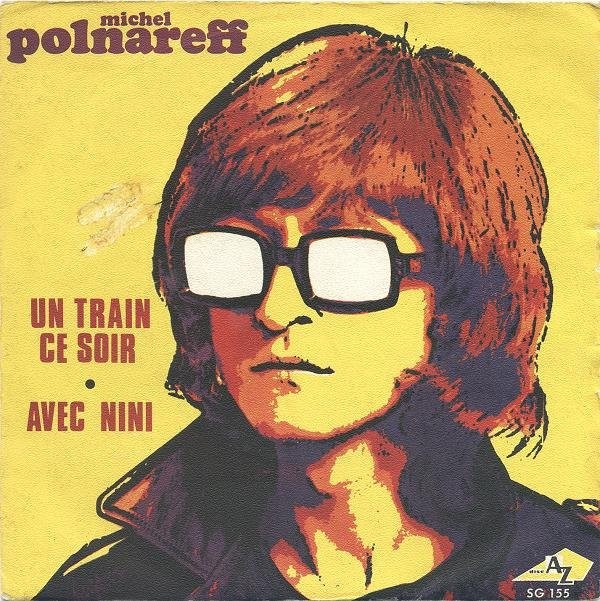 Michel Polnareff Un Train Ce Soir / Avec Nini - 45T x 1