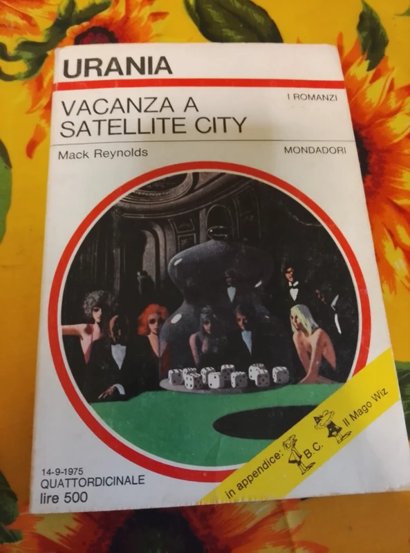 rania n. 679 - Vacanza a Satellite City - Mack Reynolds - Mondadori 1975