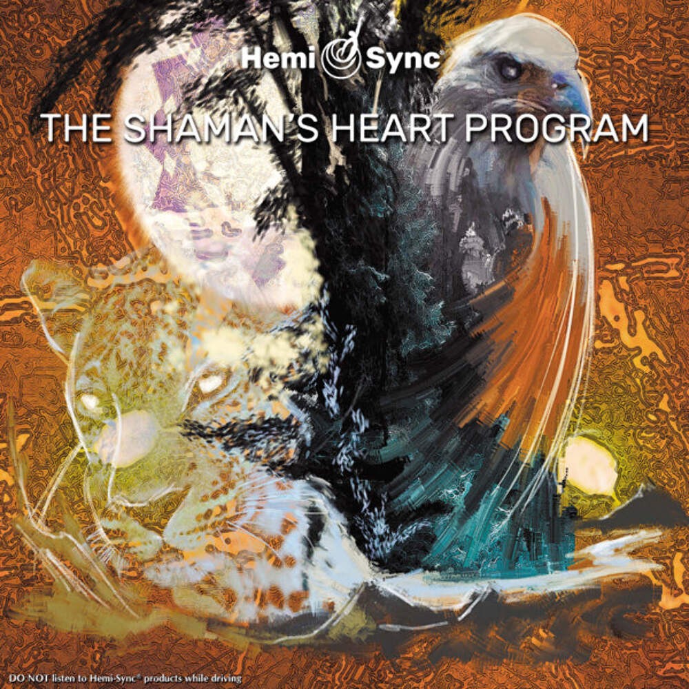 Byron Metcalf & Hemi-Sync - The ShamanS Heart Program: The Path Of Authentic Po