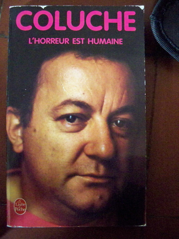 L'horreur est humaine Coluche