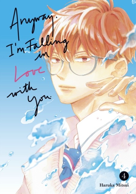 Anyway, I'm Falling In Love With You. 4 by Haruka Mitsui (Paperback Book)