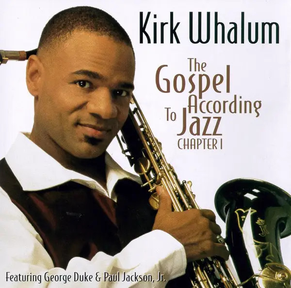 CD Kirk Whalum The Gospel According To Jazz - Chapter I Warner Gospel 1998