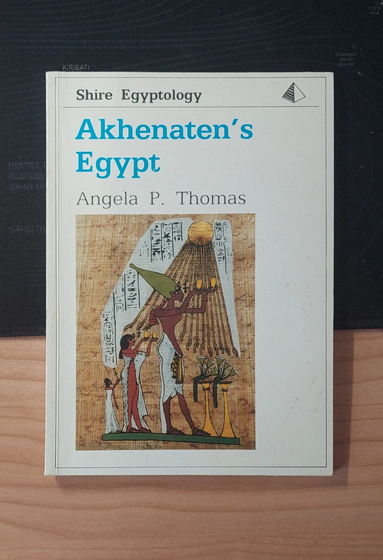 Akhenaten's Egypt - Angela P. Thomas