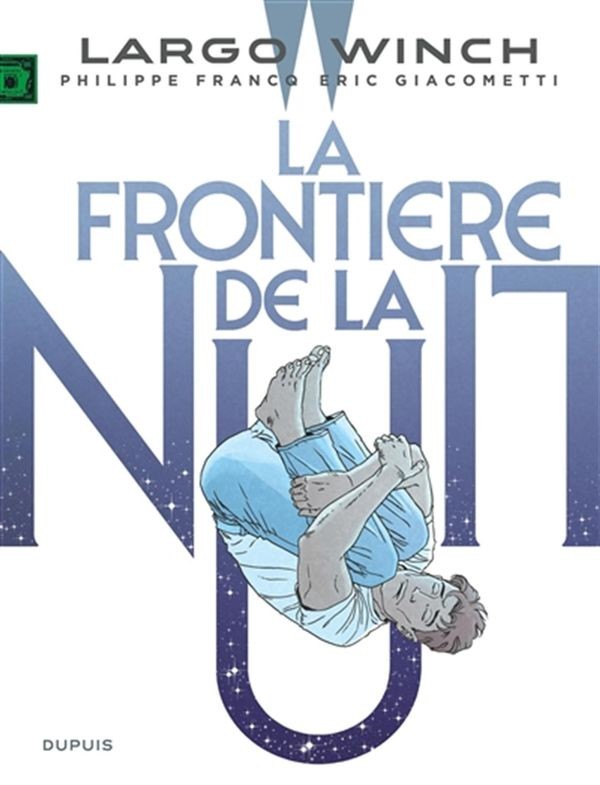 DUPUIS Largo Winch  La Frontiere De La Nuit 23 by Philippe Francq & Jean Van Ham