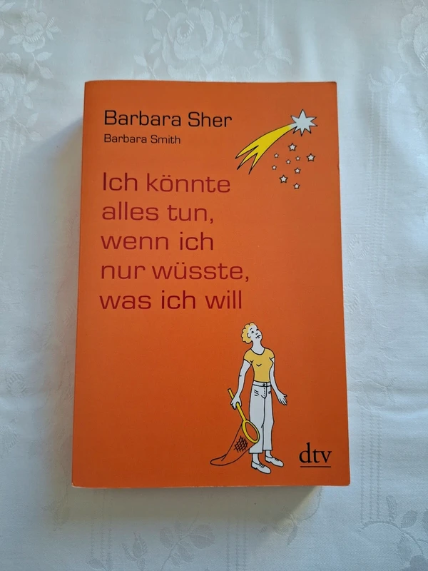 Buch: Ich könnte alles tun, wenn ich nur wüsste, was ich will. Barbara Sher