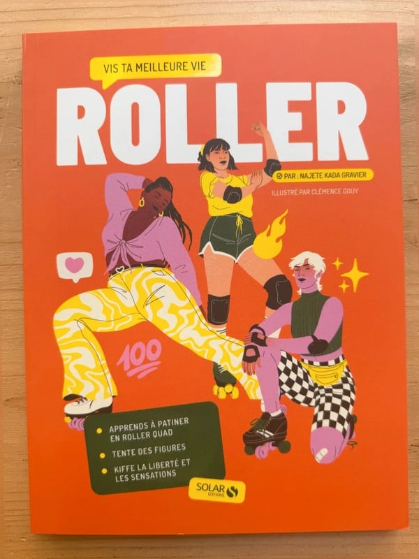 Livre lifestyle / roller : Roller : Vis ta meilleure vie
