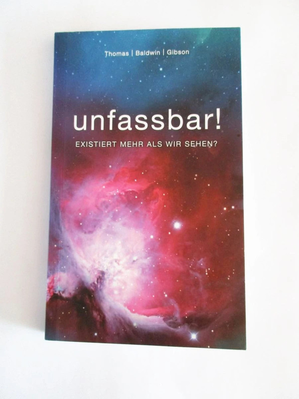 Unfassbar - Existiert mehr als wir sehen?