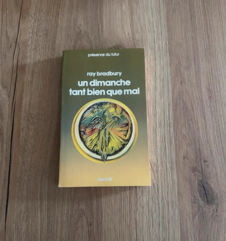Un Dimanche Tant Bien Que Mal - Ray Bradbury - Présence du Futur Denoël n°272