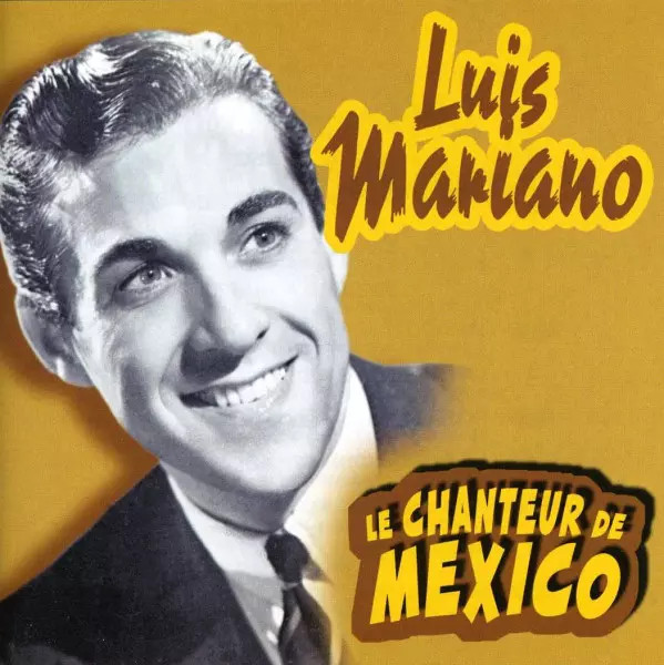 Le Chanteur De Mexico, Luis Mariano