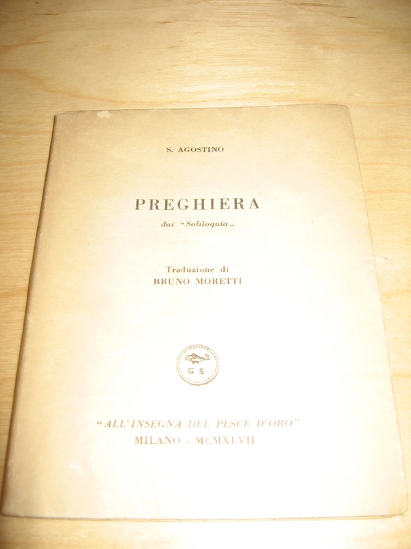 Preghiera dai "Soliloquia" Sant'Agostino "All'insegna del pesce d'oro" 1947