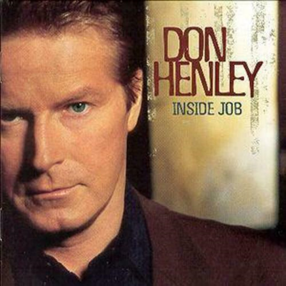 Don Henley - INSIDE JOB CD (2000) Audio Quality Guaranteed Reuse Reduce Recycle