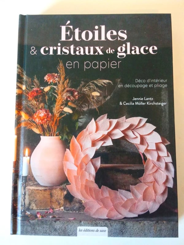 Étoiles & cristaux de glace en papier: Déco d'intérieur en découpage et pliage