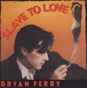 Bryan Ferry - Slave To Love, 7", (Vinyl)