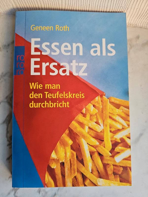 Geneen Roth-Essen als Ersatz