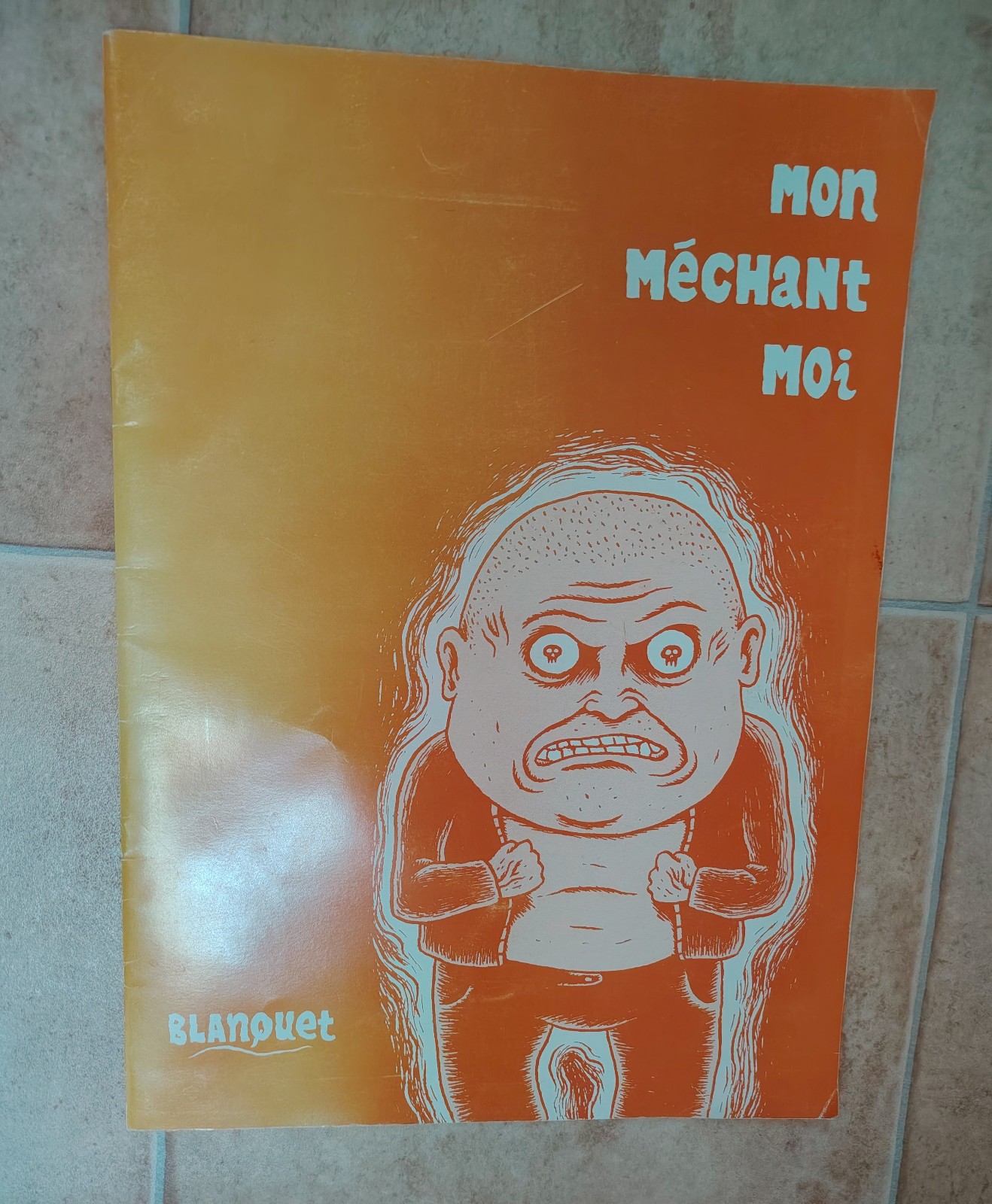 BD rare Stéphane Blanquet – Mon méchant moi (Éd. Chacal Puant 1996, EO)