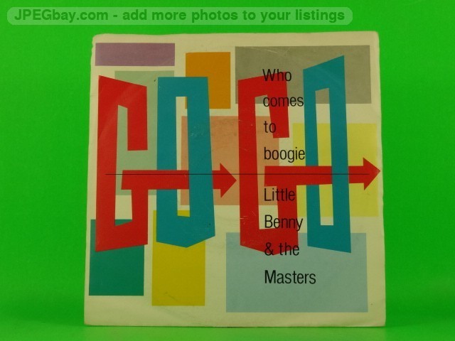LITTLE BENNY & THE MASTERS WHO COMES TO BOOGIE (PICTURE SLEEVE)(1) (137) 7" BLUE