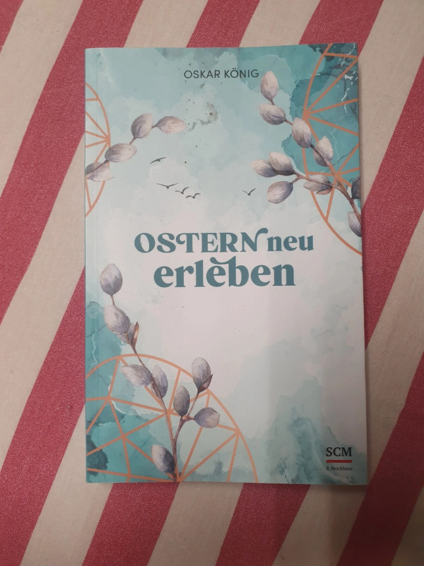 Ostern neu erleben von Oskar König