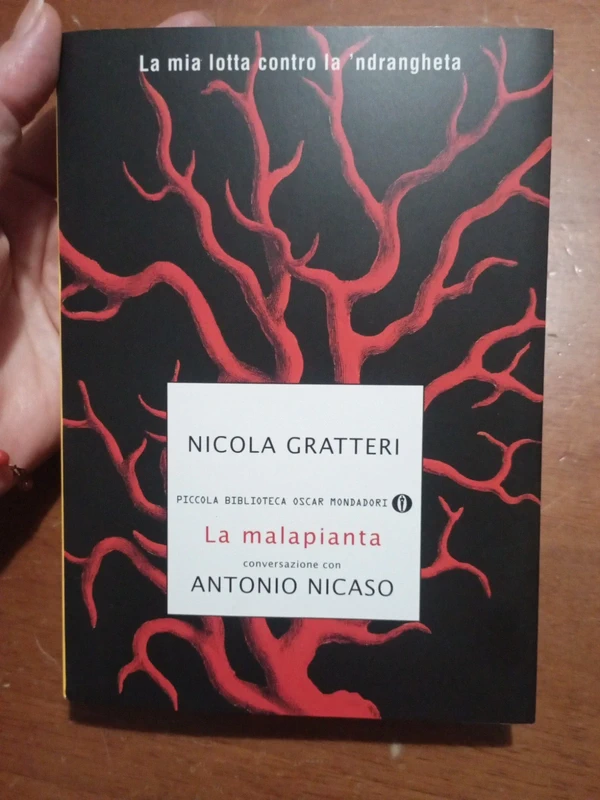 La Malapianta, conversazione con Antonio Nicaso. Nicola Gratteri. Mondadori