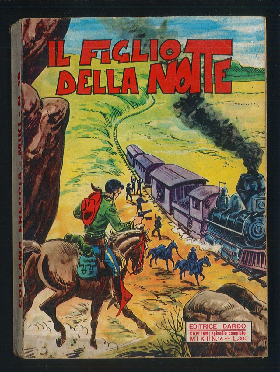 Collana Freccia Miki Capitan Miki n.16 Il figlio della notte Ottimo Dardo 1971 ▓