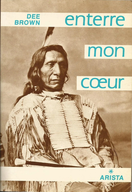 Enterre mon cœur - Dee Brown