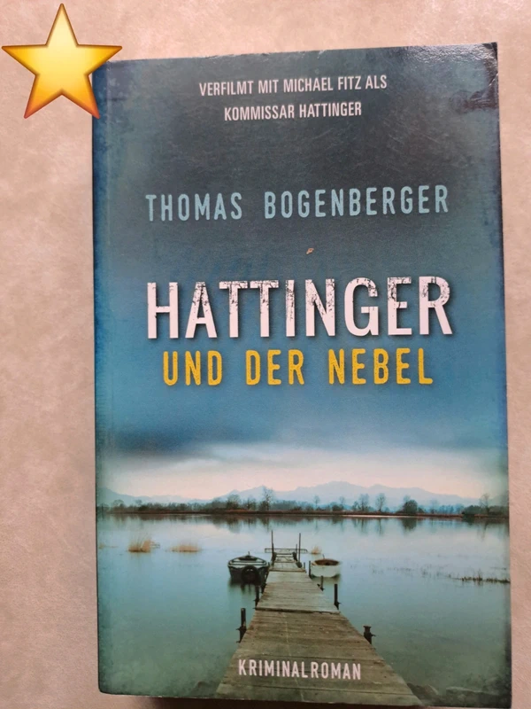 (B) Thomas Bogenberger: Hattinger und der Nebel (Zweiter Band mit Kommissar Hattinger)