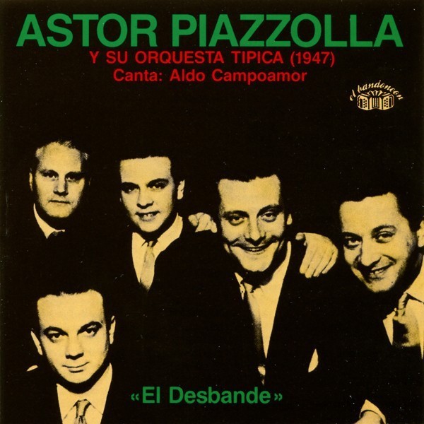 Astor Piazzolla CD - El Desbande (Spain)