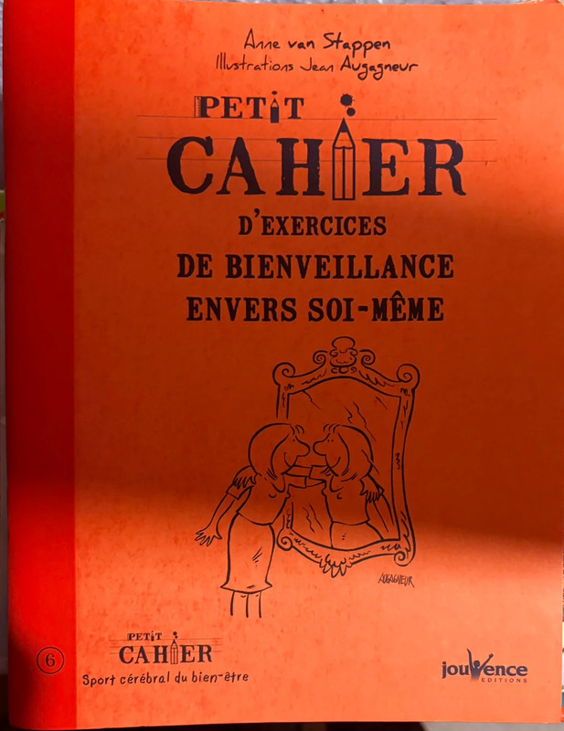 Petit cahier d’exercices de bienveillance envers soi même, 80 pages.